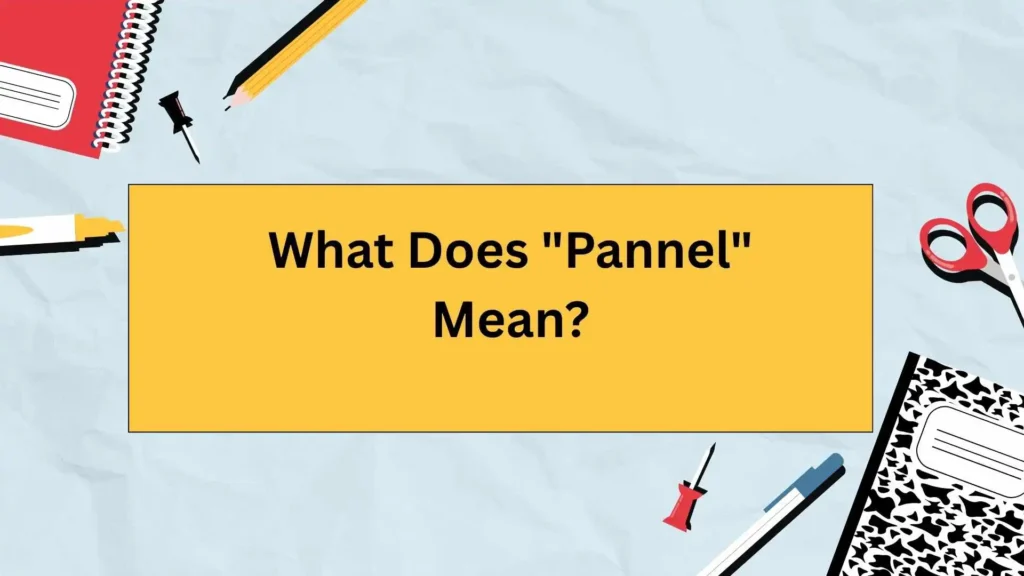 What Does "Pannel" Mean?
