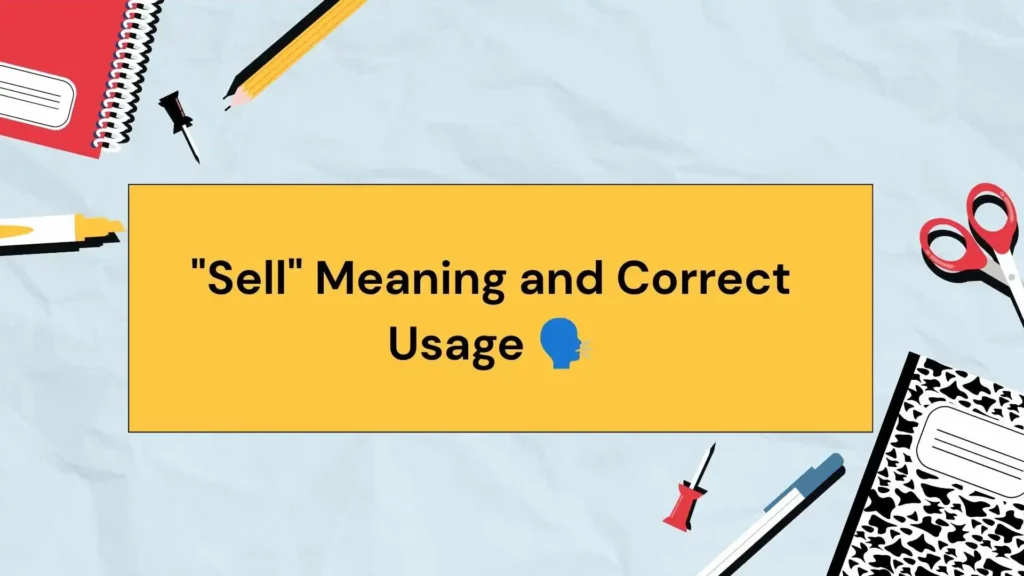 "Sell"  Meaning and Correct Usage 🗣️