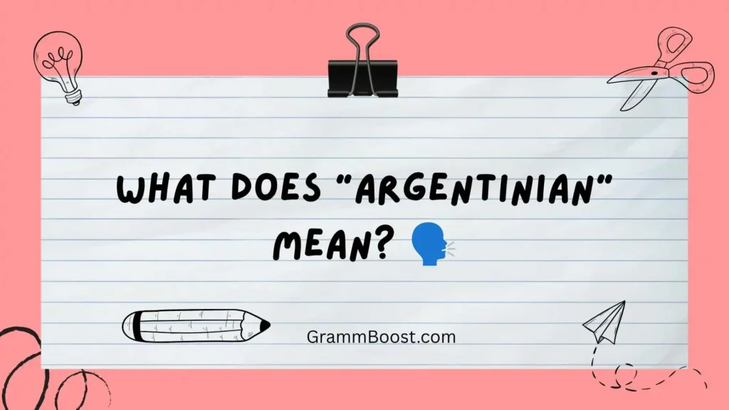 What Does "Argentinian" Mean? π£οΈ