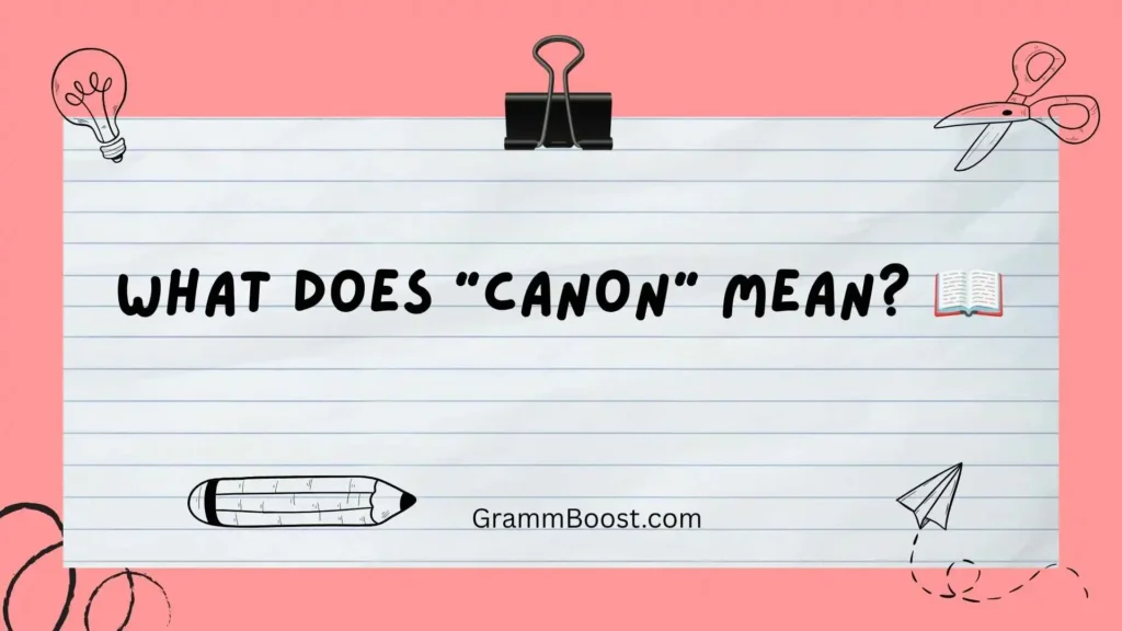 What Does "Canon" Mean? π