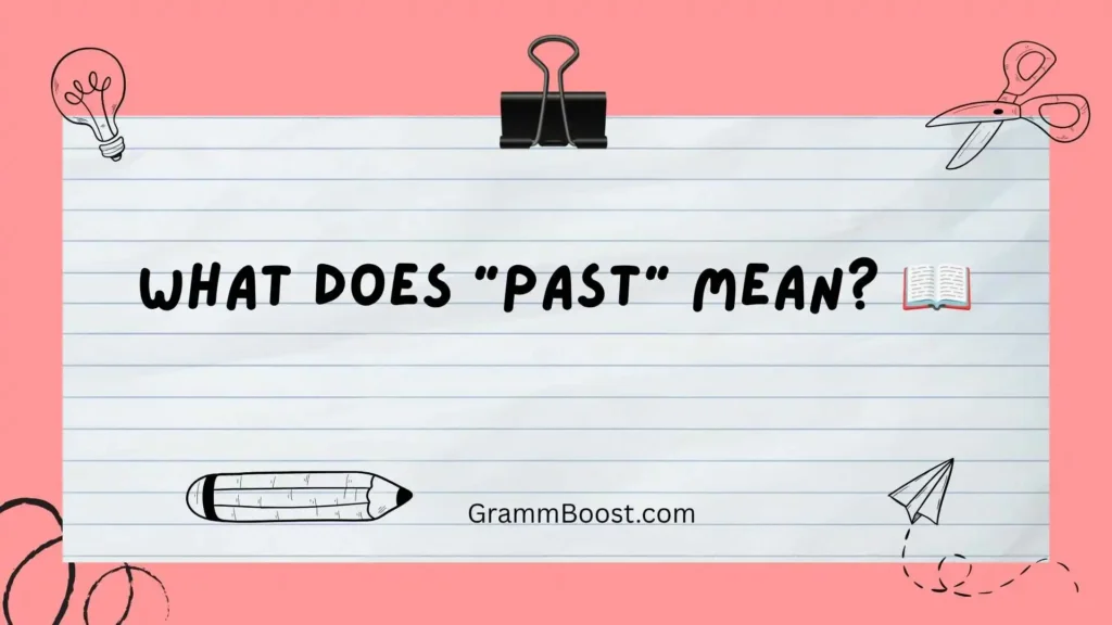 What Does "Past" Mean? 