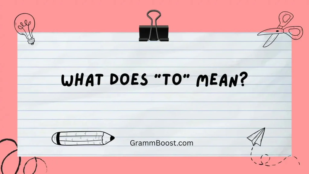What Does "To" Mean?
