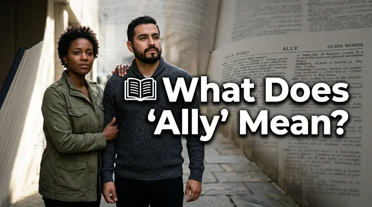 ๐ What Does "Ally" Mean?