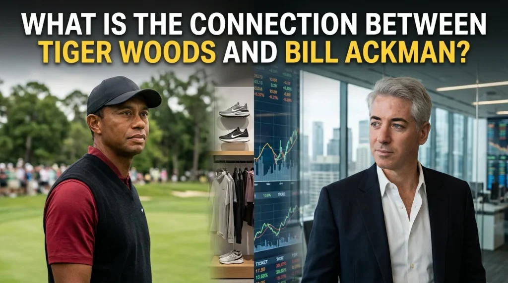What Is the Connection Between Tiger Woods and Bill Ackman?