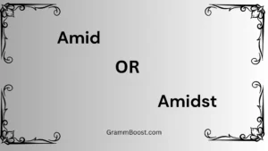 Amid or Amidst