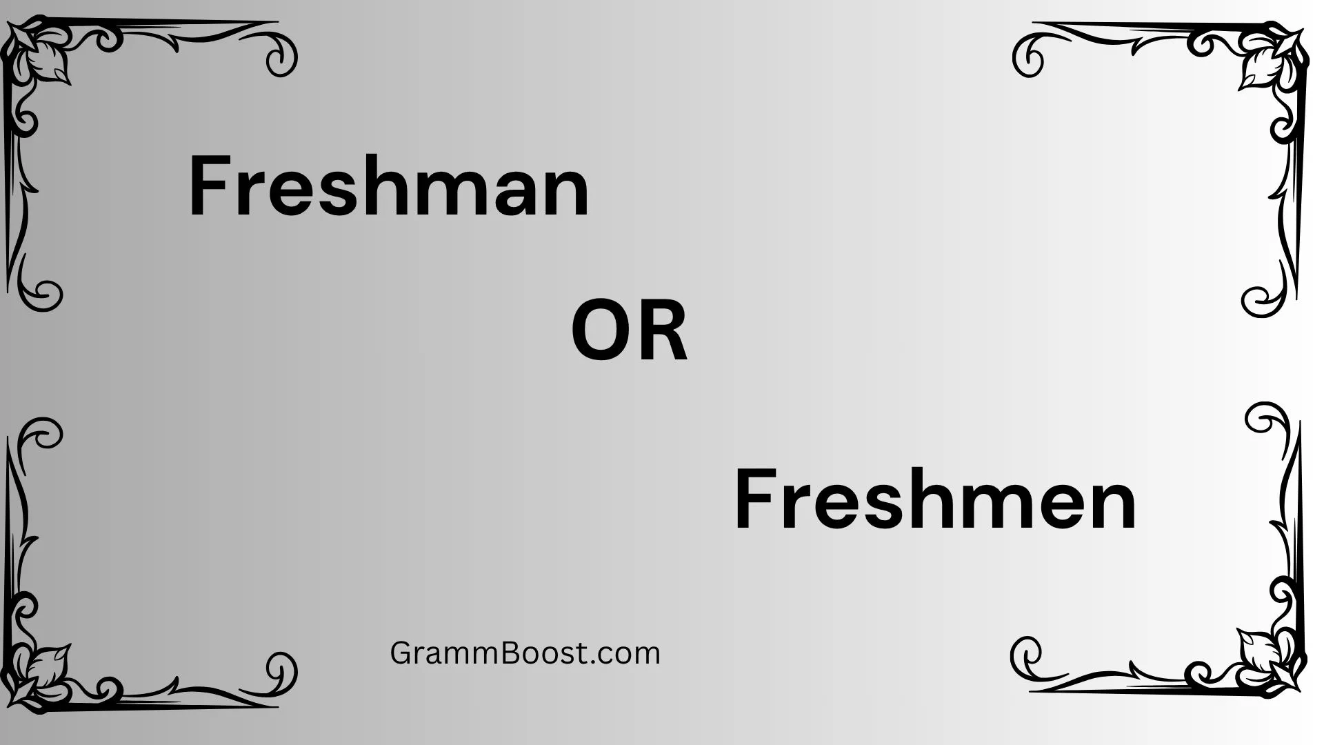 Freshman or Freshmen