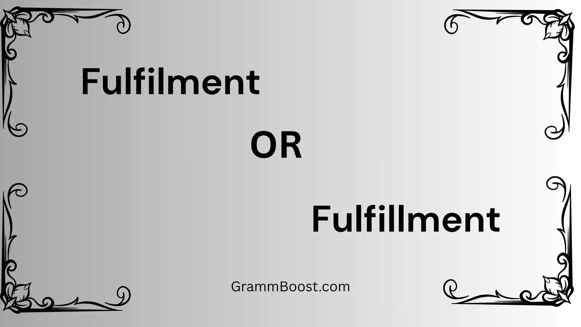 Fulfilment or Fulfillment