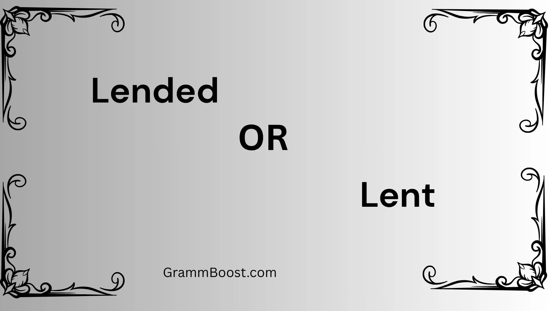 Lended or Lent