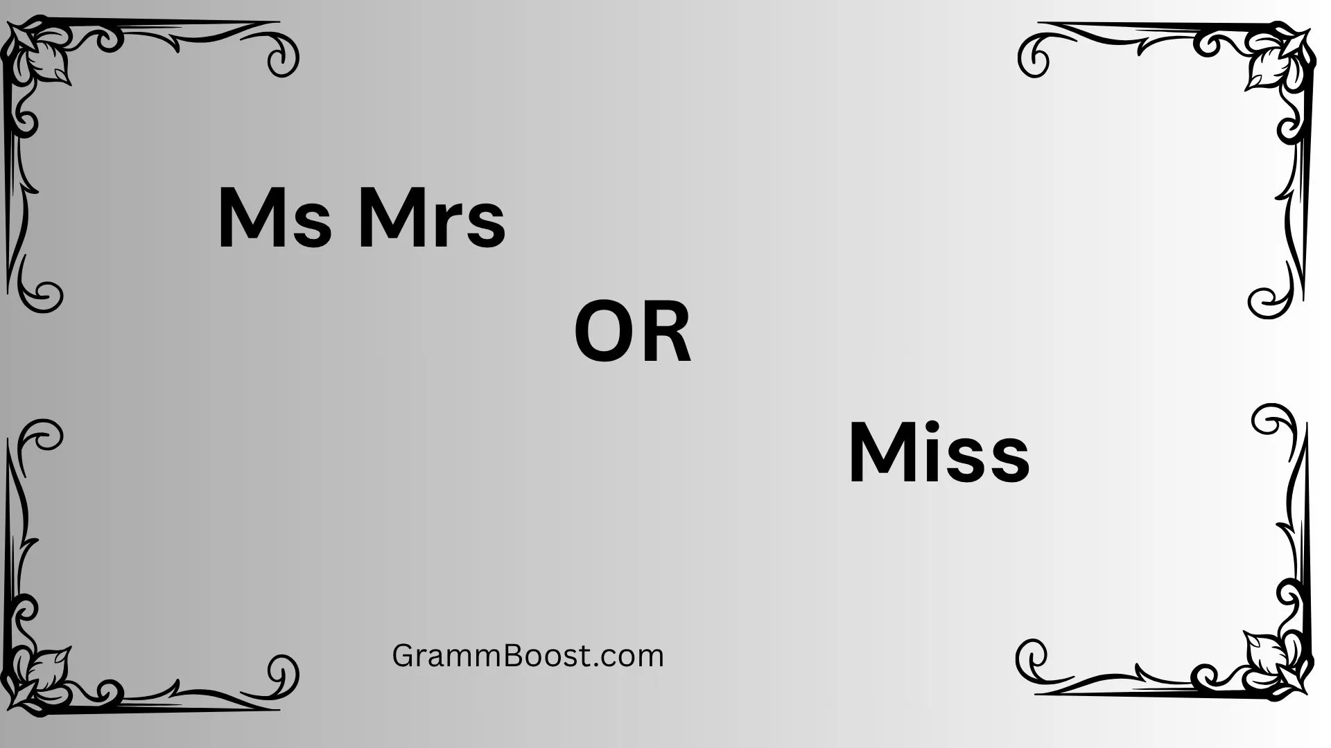 Ms Mrs or Miss
