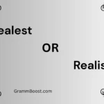 Realest or Realist
