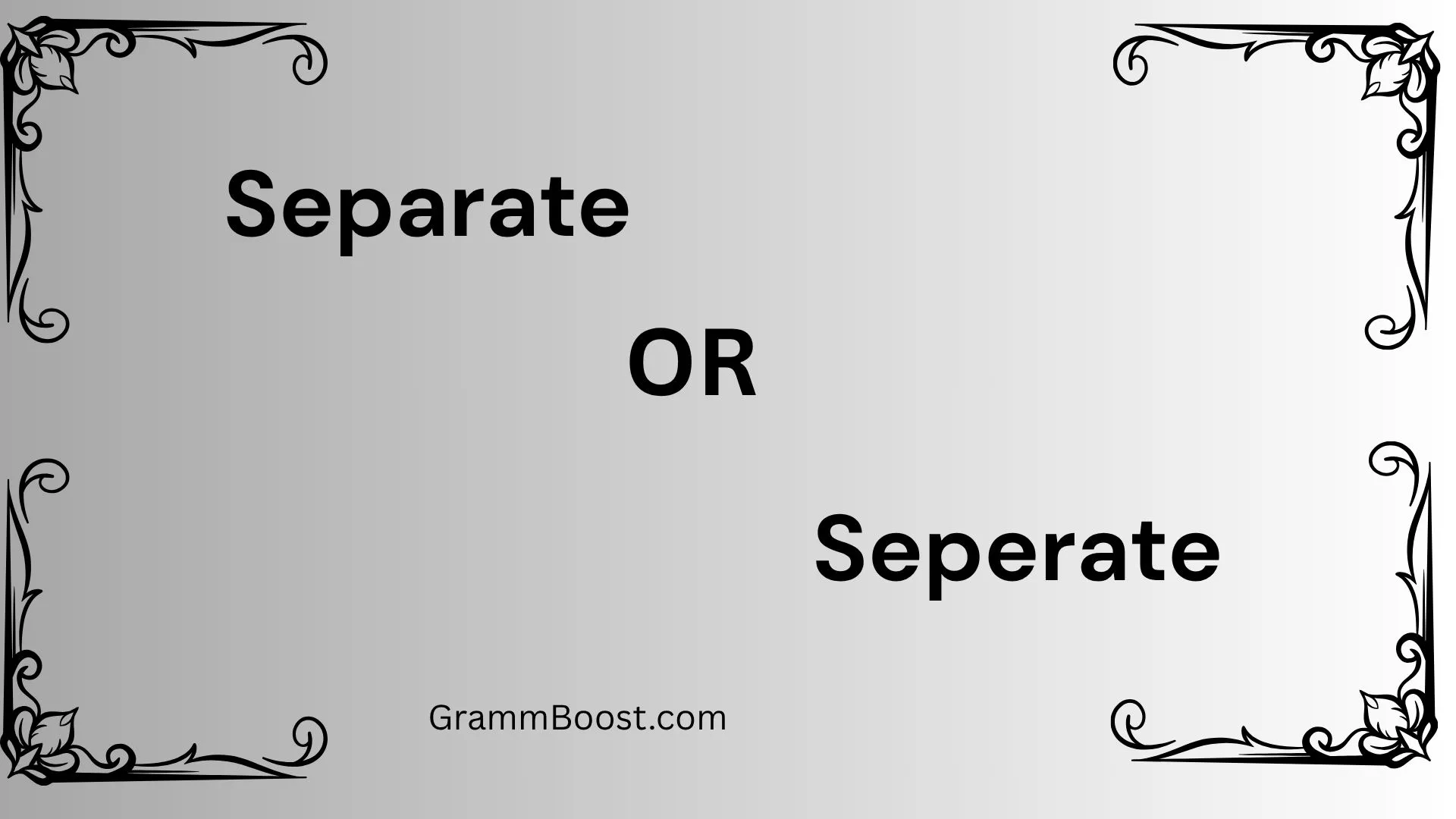 Separate or Seperate