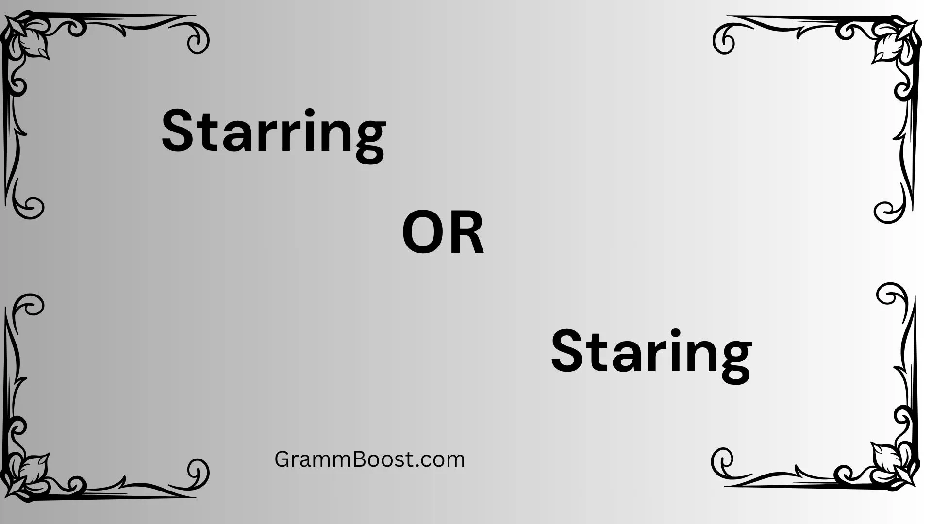 Starring or Staring
