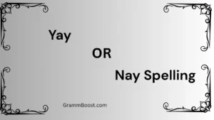 Yay or Nay Spelling