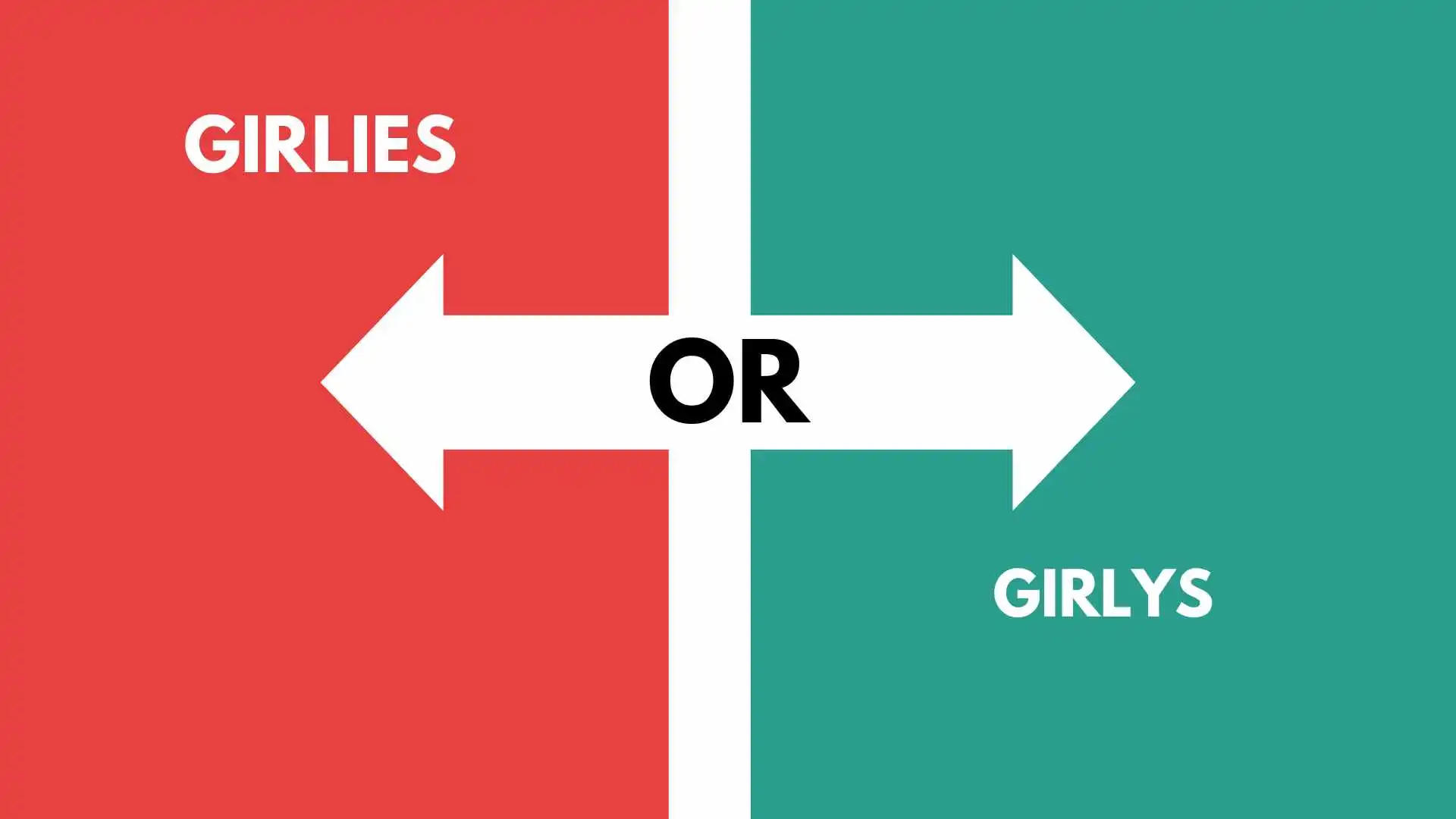 Girlies or Girlys?