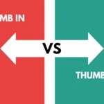 Thumb In vs Thumb Out