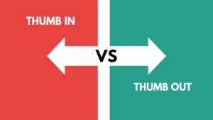 Thumb In vs Thumb Out