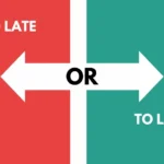 Too Late or To Late
