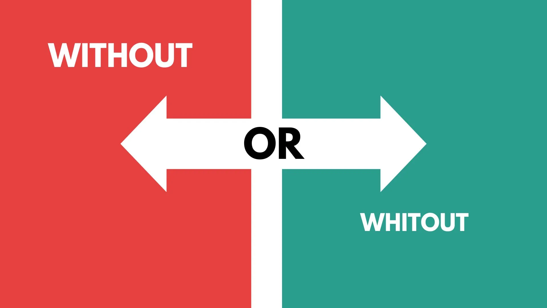 Without or Whitout