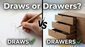 Draws or Drawers?