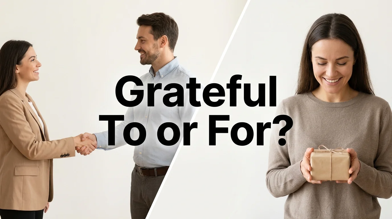 Grateful To or For?