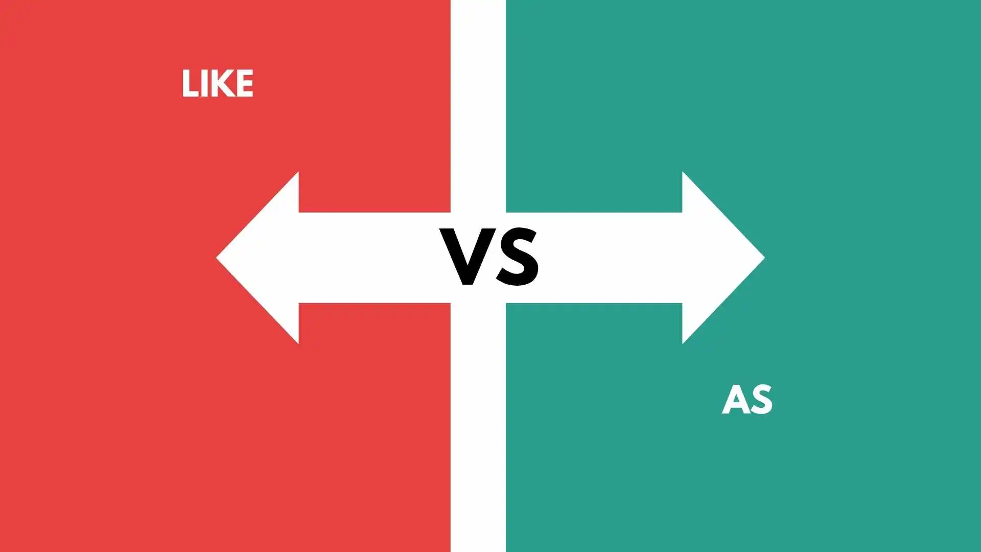 Like vs As